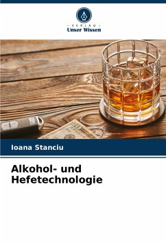 Alkohol- und Hefetechnologie - Stanciu, Ioana