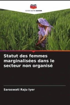 Statut des femmes marginalisées dans le secteur non organisé - Raju Iyer, Saraswati