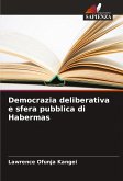 Democrazia deliberativa e sfera pubblica di Habermas