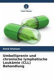 Umbelliprenin und chronische lymphatische Leukämie (CLL) Behandlung