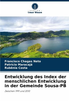 Entwicklung des Index der menschlichen Entwicklung in der Gemeinde Sousa-PB - Neto, Francisco Chagas;Maracajá, Patrício;Costa, Rubenia