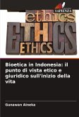 Bioetica in Indonesia: il punto di vista etico e giuridico sull'inizio della vita