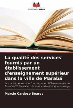 La qualité des services fournis par un établissement d'enseignement supérieur dans la ville de Marabá - Cardoso Soares, Marcio