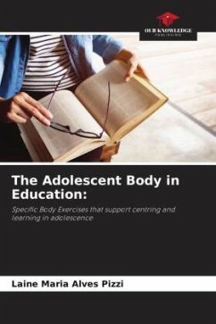 The Adolescent Body in Education: - Alves Pizzi, Laine Maria