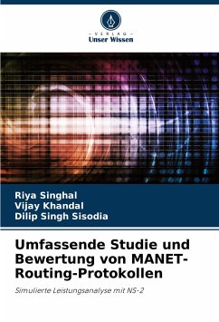 Umfassende Studie und Bewertung von MANET-Routing-Protokollen - Singhal, Riya;Khandal, Vijay;Sisodia, Dilip Singh