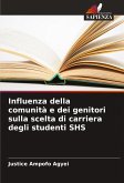 Influenza della comunità e dei genitori sulla scelta di carriera degli studenti SHS Influenza della comunità e dei genitori sulla scelta di carriera degli studenti SHS