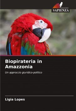 Biopirateria in Amazzonia - Lopes, Ligia