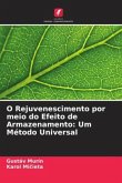 O Rejuvenescimento por meio do Efeito de Armazenamento: Um Método Universal