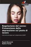 Regolazione del sonno: Prevenzione della depressione sul posto di lavoro