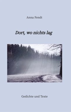 Dort, wo nichts lag