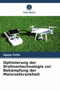 Optimierung der Drohnentechnologie zur Bekämpfung der Maisrostkrankheit - Palilo, Agape