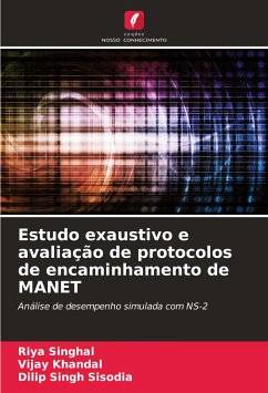 Estudo exaustivo e avaliação de protocolos de encaminhamento de MANET - Singhal, Riya;Khandal, Vijay;Sisodia, Dilip Singh