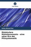 Molekulare Mykotaxonomie - eine neue Ära der Pilzsystematik