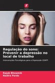 Regulação do sono: Prevenir a depressão no local de trabalho