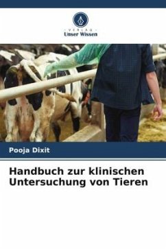 Handbuch zur klinischen Untersuchung von Tieren - Dixit, Pooja
