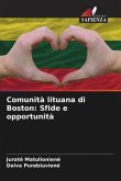 Comunità lituana di Boston: Sfide e opportunità