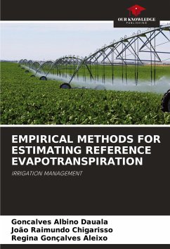 EMPIRICAL METHODS FOR ESTIMATING REFERENCE EVAPOTRANSPIRATION - Dauala, Gonçalves Albino;Chigarisso, João Raimundo;Aleixo, Regina Gonçalves