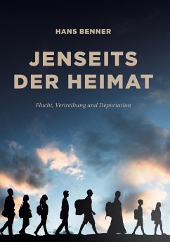 Jenseits der Heimat - Benner, Hans