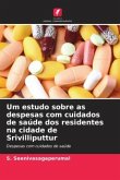 Um estudo sobre as despesas com cuidados de saúde dos residentes na cidade de Srivilliputtur