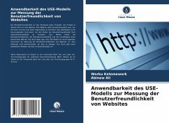 Anwendbarkeit des USE-Modells zur Messung der Benutzerfreundlichkeit von Websites - Kelemework, Worku;Ali, Abinew