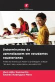 Determinantes da aprendizagem em estudantes equatorianos