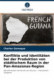 Konflikte und Identitäten bei der Produktion von städtischem Raum in der Pan-Amazonas-Region