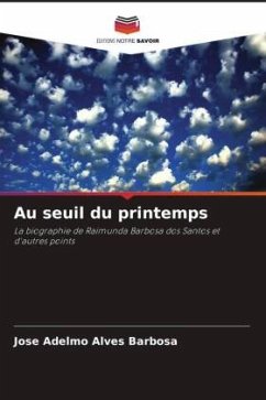 Au seuil du printemps - Barbosa, Jose Adelmo Alves