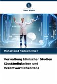 Verwaltung klinischer Studien (Zuständigkeiten und Verantwortlichkeiten)