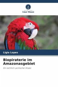 Biopiraterie im Amazonasgebiet - Lopes, Ligia