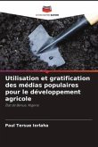 Utilisation et gratification des médias populaires pour le développement agricole