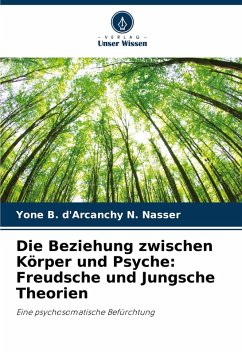 Cover Die Beziehung zwischen Körper und Psyche: Freudsche und Jungsche Theorien