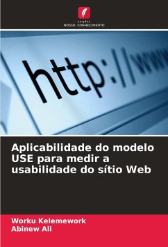 Aplicabilidade do modelo USE para medir a usabilidade do sítio Web - Kelemework, Worku;Ali, Abinew