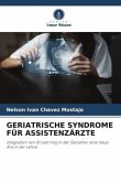 GERIATRISCHE SYNDROME FÜR ASSISTENZÄRZTE