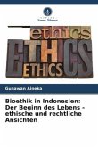 Bioethik in Indonesien: Der Beginn des Lebens - ethische und rechtliche Ansichten