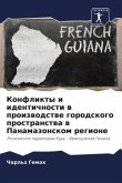 Konflikty i identichnosti w proizwodstwe gorodskogo prostranstwa w Panamazonskom regione