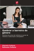 Quebrar a barreira do género Quebrar a barreira do género