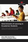 Determinants of Learning in Ecuadorian Students