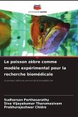 Le poisson zèbre comme modèle expérimental pour la recherche biomédicale