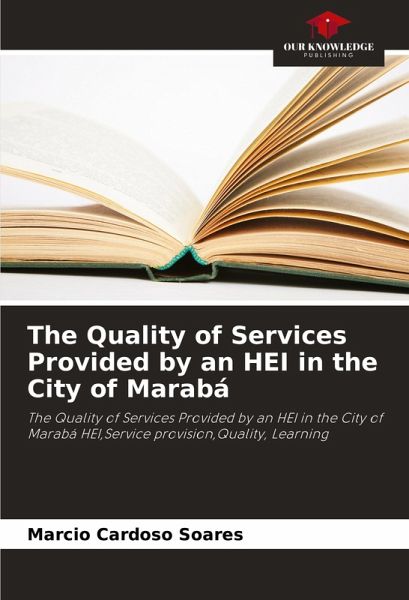 The Quality of Services Provided by an HEI in the City of Marabá The Quality of Services Provided by an HEI in the City of Marabá