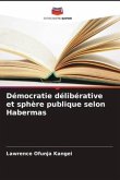 Démocratie délibérative et sphère publique selon Habermas