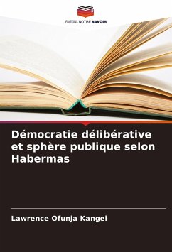 Démocratie délibérative et sphère publique selon Habermas - Ofunja Kangei, Lawrence