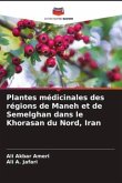 Plantes médicinales des régions de Maneh et de Semelghan dans le Khorasan du Nord, Iran