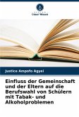 Einfluss der Gemeinschaft und der Eltern auf die Berufswahl von Schülern mit Tabak- und Alkoholproblemen