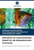 Zebrafisch als experimentelles Modell für die biomedizinische Forschung