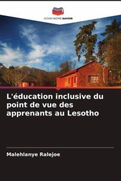 L'éducation inclusive du point de vue des apprenants au Lesotho - Ralejoe, Malehlanye