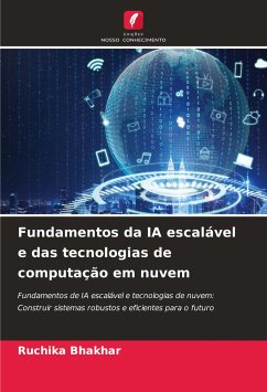 Fundamentos da IA escalável e das tecnologias de computação em nuvem - BHAKHAR, RUCHIKA