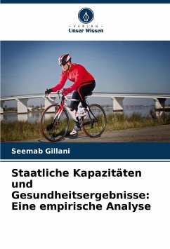 Staatliche Kapazitäten und Gesundheitsergebnisse: Eine empirische Analyse - Gillani, Seemab