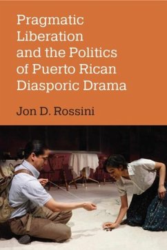 Cover Pragmatic Liberation and the Politics of Puerto Rican Diasporic Drama