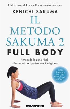 Cover Il metodo Sakuma 2. Full body. Rimodella le zone ribelli allenandoti quattro minuti al giorno