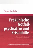 Präklinische Notfallpsychiatrie und Krisenhilfe